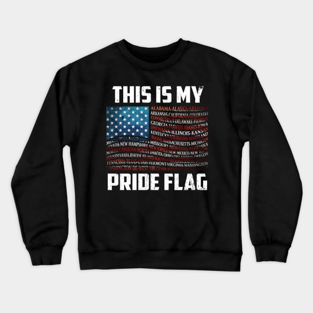 This Is My Pride Flag USA US Flag Patriotic TShirt Crewneck Sweatshirt by Sky full of art